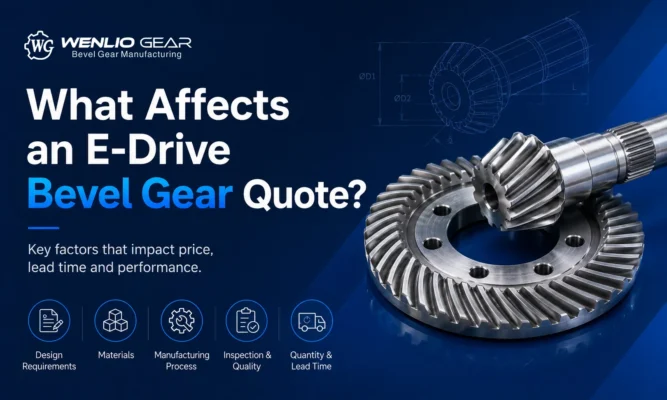 What Affects an E-Drive Bevel Gear Quote