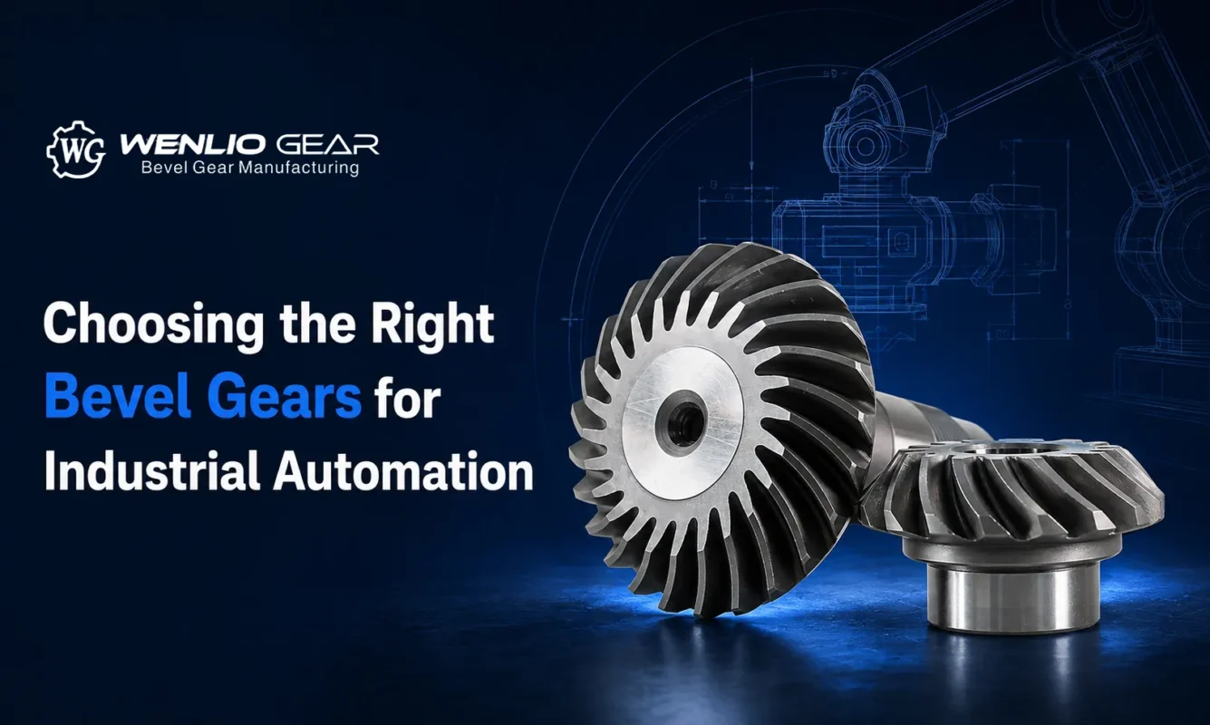 Choosing the Right Bevel Gears for Industrial Automation
